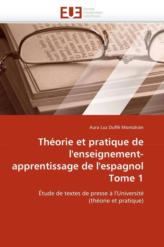 Théorie et pratique de l'enseignement-apprentissage de l'espagnol Tome 1: Étude de textes de presse à l'Université (théorie et pratique) (Omn.Univ.Europ.) - Image 1