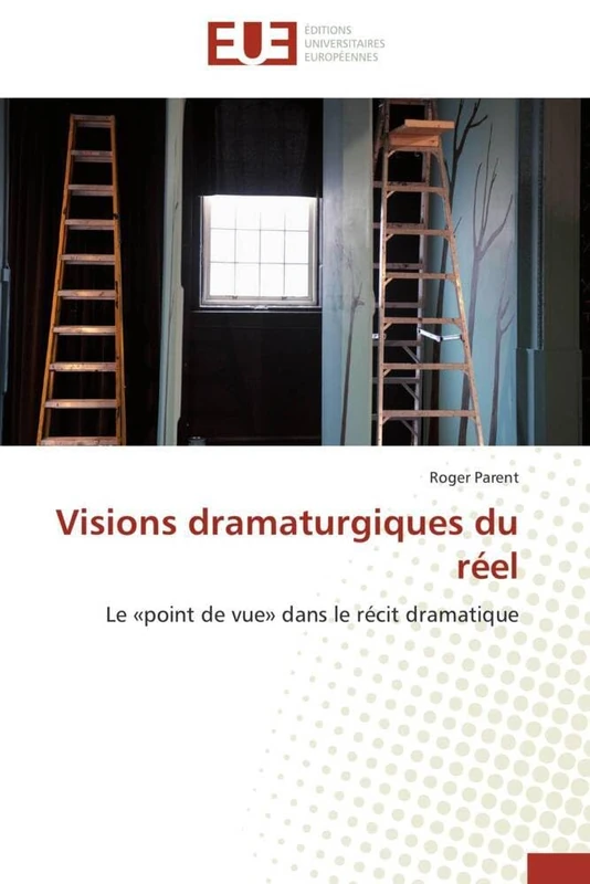 Visions dramaturgiques du réel: Le «point de vue» dans le récit dramatique