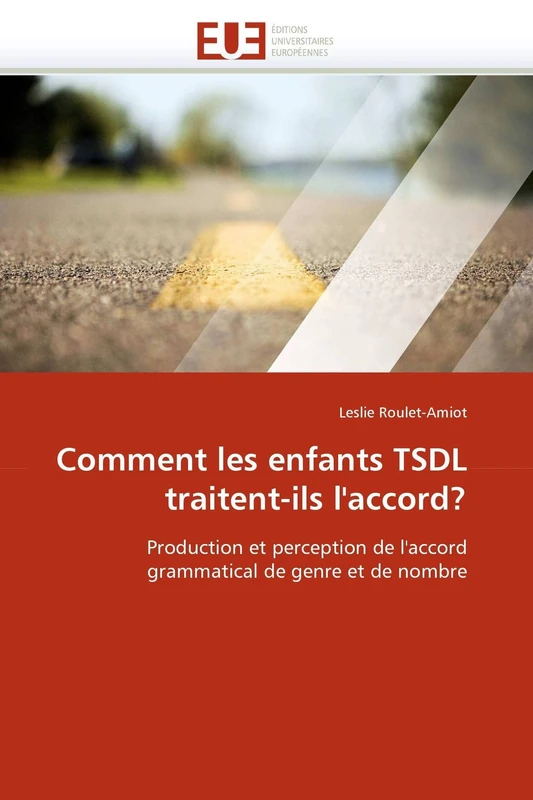 Comment les enfants TSDL traitent-ils l'accord?: Production et perception de l'accord grammatical de genre et de nombre (Omn.Univ.Europ.) - Image 1