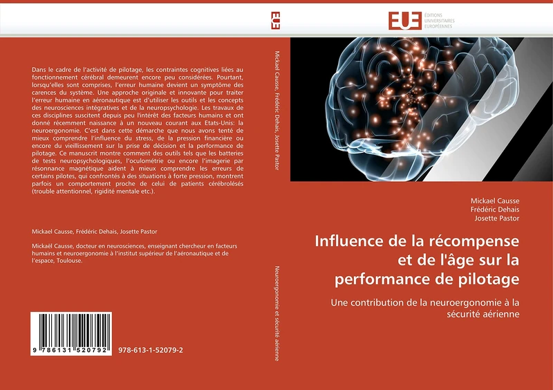 Influence de la récompense et de l''âge sur la performance de pilotage: Une contribution de la neuroergonomie à la sécurité aérienne (Omn.Univ.Europ.)