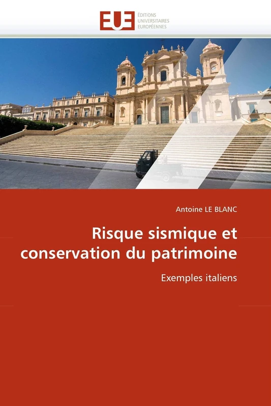 Risque sismique et conservation du patrimoine: Exemples italiens (Omn.Univ.Europ.)