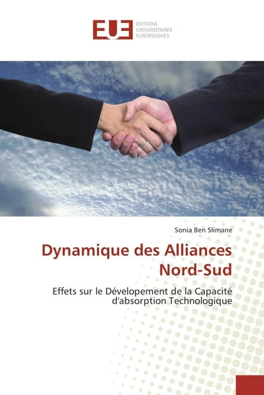 Dynamique des Alliances Nord-Sud: Effets sur le Dévelopement de la Capacité d'absorption Technologique