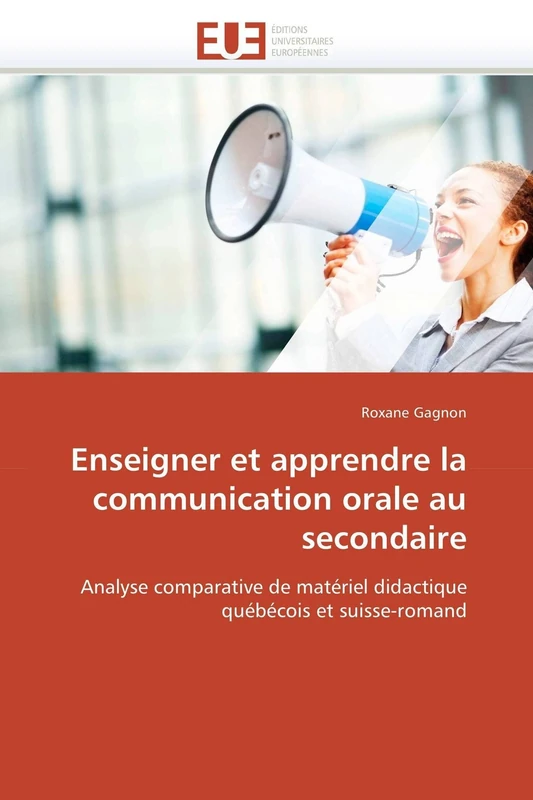 Enseigner et apprendre la communication orale au secondaire: Analyse comparative de matériel didactique québécois et suisse-romand (Omn.Univ.Europ.) - Image 1
