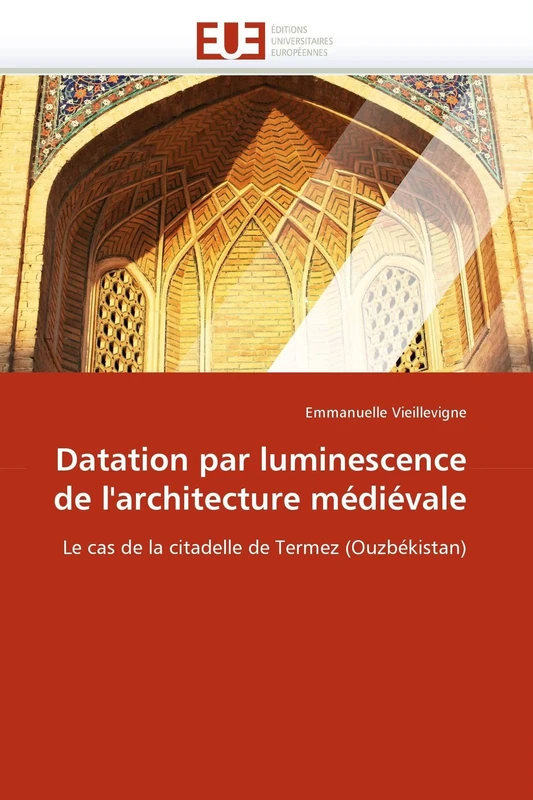 Datation par luminescence de l'architecture médiévale: Le cas de la citadelle de Termez (Ouzbékistan) (Omn.Univ.Europ.) - Image 1