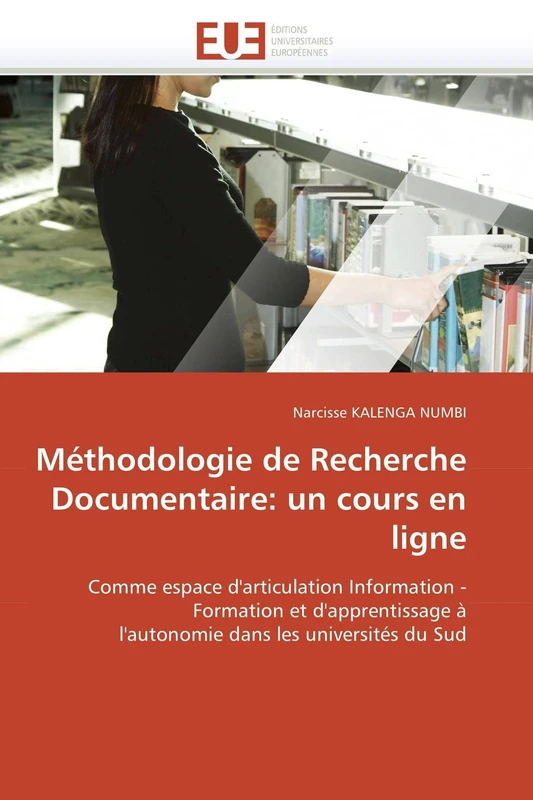 Méthodologie de Recherche Documentaire: un cours en ligne: Comme espace d'articulation Information - Formation et d'apprentissage à l'autonomie dans les universités du Sud (Omn.Univ.Europ.)