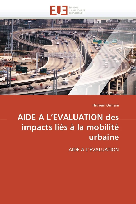 AIDE A L’EVALUATION des impacts liés à la mobilité urbaine: AIDE A L’EVALUATION (Omn.Univ.Europ.)