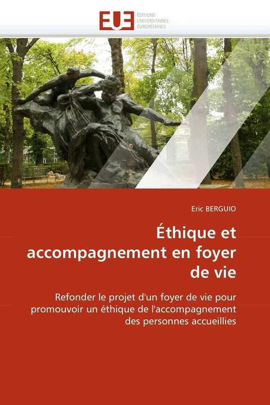 Éthique et accompagnement en foyer de vie: Refonder le projet d'un foyer de vie pour promouvoir un éthique de l'accompagnement des personnes accueillies - Image 1