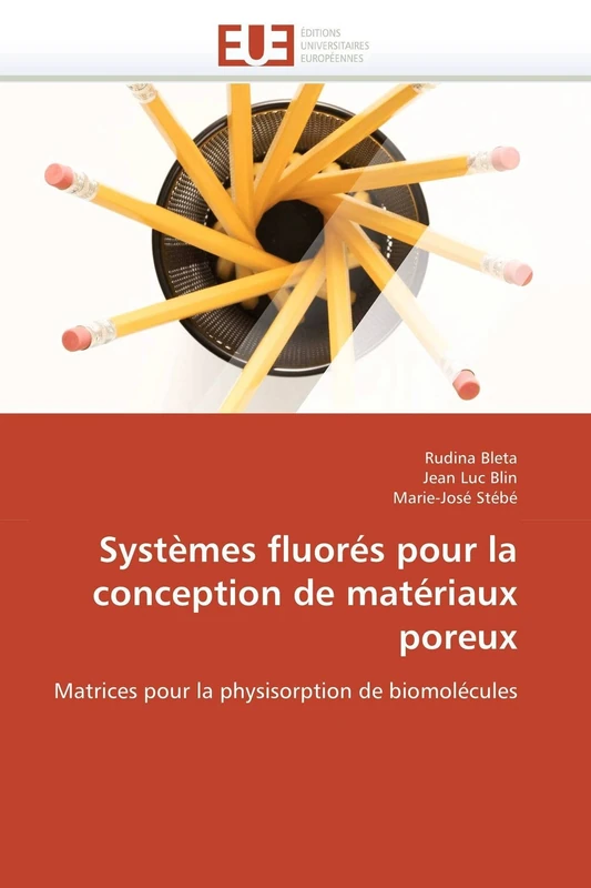 Systèmes fluorés pour la conception de matériaux poreux: Matrices pour la physisorption de biomolécules (Omn.Univ.Europ.)