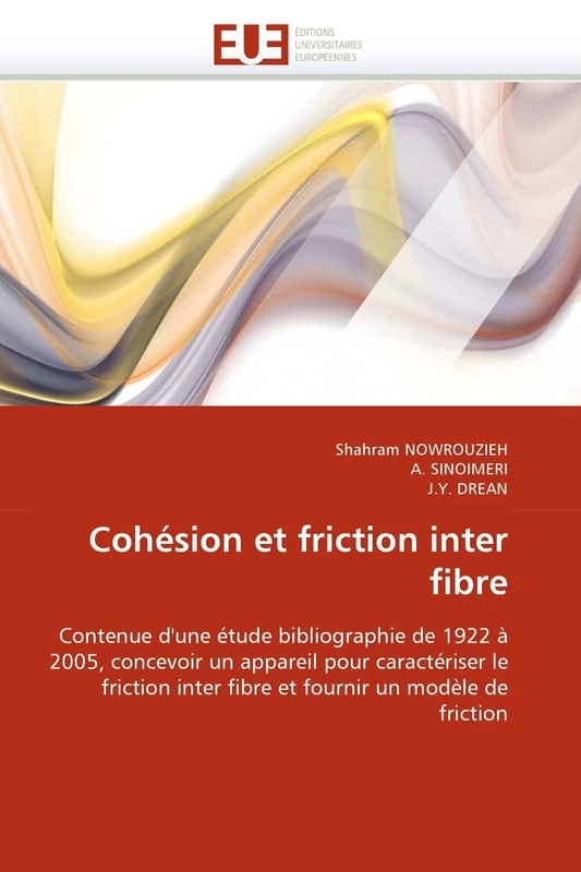 Cohésion et friction inter fibre: Contenue d'une étude bibliographie de 1922 à 2005, concevoir un appareil pour caractériser le friction inter fibre et fournir un modèle de friction (Omn.Univ.Europ.) - Image 1
