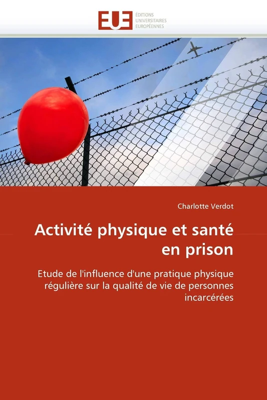 Activité physique et santé en prison: Etude de l'influence d'une pratique physique régulière sur la qualité de vie de personnes incarcérées (Omn.Univ.Europ.) - Image 1