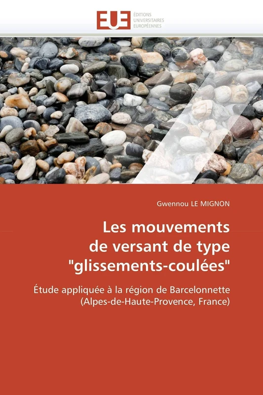 Les mouvements de versant de type "glissements-coulées": Étude appliquée à la région de Barcelonnette (Alpes-de-Haute-Provence, France) (Omn.Univ.Europ.)