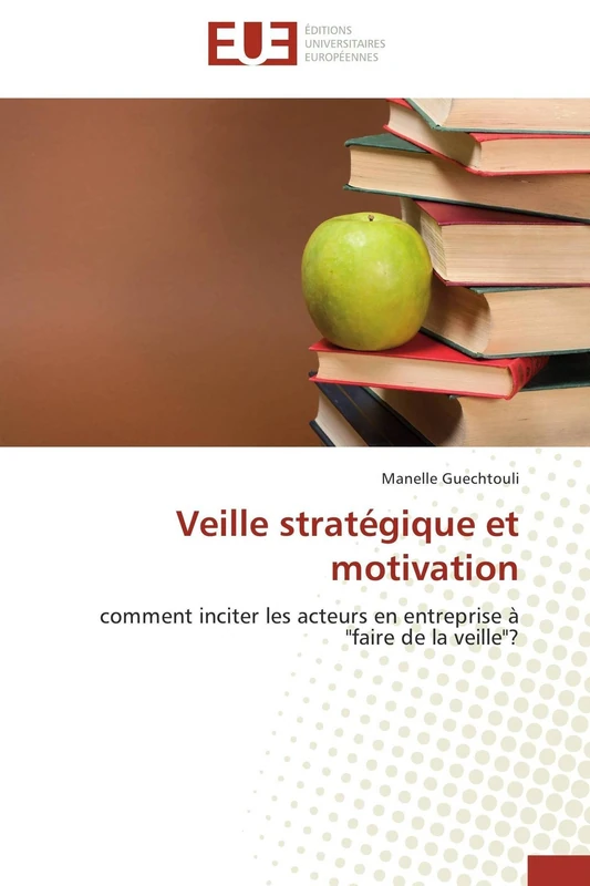Veille stratégique et motivation: comment inciter les acteurs en entreprise à "faire de la veille"? - Image 1