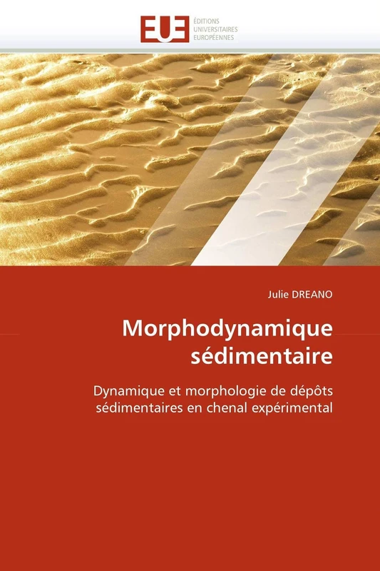 Morphodynamique sédimentaire: Dynamique et morphologie de dépôts sédimentaires en chenal expérimental (Omn.Univ.Europ.)