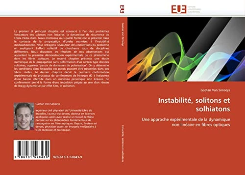 Instabilité, solitons et solhiatons: Une approche expérimentale de la dynamique non linéaire en fibres optiques (Omn.Univ.Europ.)