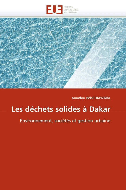 Les déchets solides à Dakar: Environnement, sociétés et gestion urbaine (Omn.Univ.Europ.)