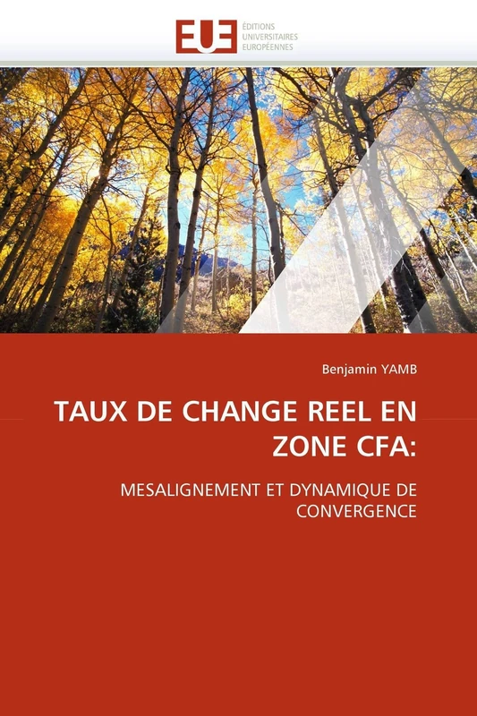 TAUX DE CHANGE REEL EN ZONE CFA:: MESALIGNEMENT ET DYNAMIQUE DE CONVERGENCE (Omn.Univ.Europ.)