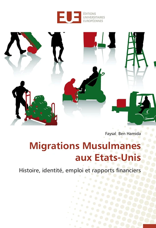 Migrations Musulmanes aux Etats-Unis: Histoire, identité, emploi et rapports financiers (Omn.Univ.Europ.)