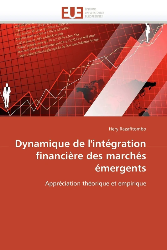 Dynamique de l'intégration financière des marchés émergents: Appréciation théorique et empirique (Omn.Univ.Europ.)