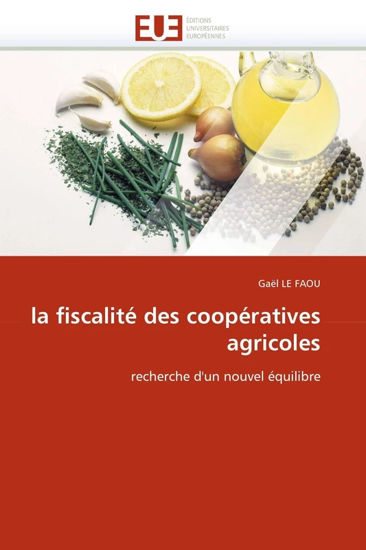 la fiscalité des coopératives agricoles: recherche d'un nouvel équilibre (Omn.Univ.Europ.)