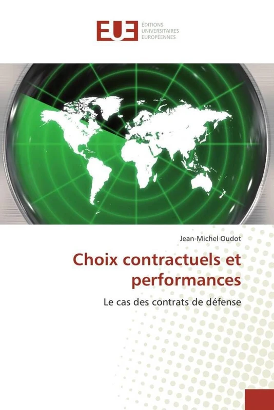 Choix contractuels et performances: Le cas des contrats de défense