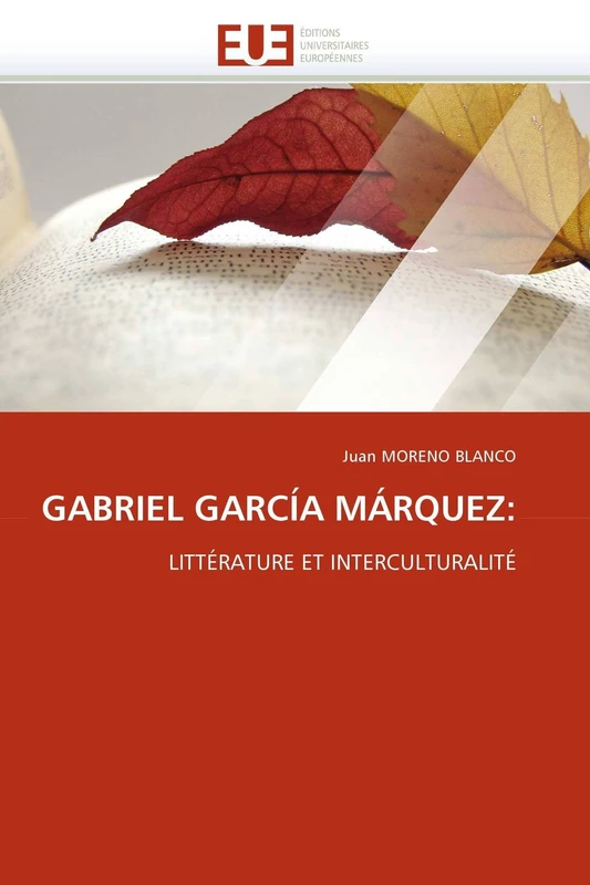GABRIEL GARCÍA MÁRQUEZ:: LITTÉRATURE ET INTERCULTURALITÉ (Omn.Univ.Europ.)