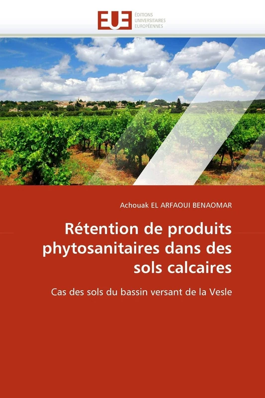 Rétention de produits phytosanitaires dans des sols calcaires: Cas des sols du bassin versant de la Vesle (Omn.Univ.Europ.)