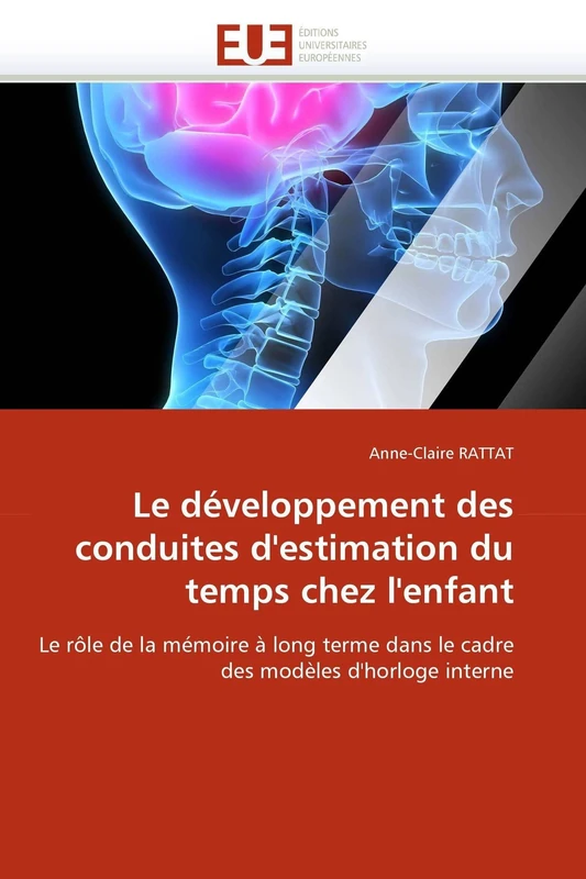 Le développement des conduites d'estimation du temps chez l'enfant: Le rôle de la mémoire à long terme dans le cadre des modèles d'horloge interne (Omn.Univ.Europ.) - Image 1