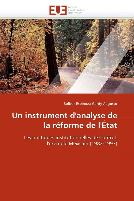 Un instrument d'analyse de la réforme de l'État: Les politiques institutionnelles de Côntrol: l'exemple Méxicain (1982-1997) (Omn.Univ.Europ.) - Image 1