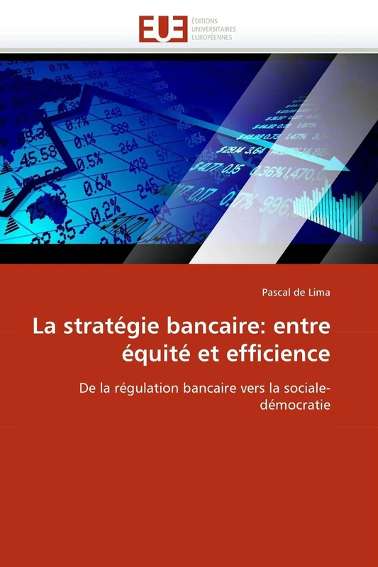La stratégie bancaire: entre équité et efficience: De la régulation bancaire vers la sociale-démocratie (Omn.Univ.Europ.) - Image 1