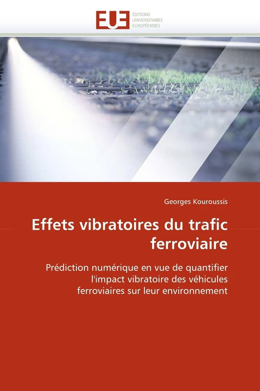 Effets vibratoires du trafic ferroviaire: Prédiction numérique en vue de quantifier l'impact vibratoire des véhicules ferroviaires sur leur environnement (Omn.Univ.Europ.) - Image 1