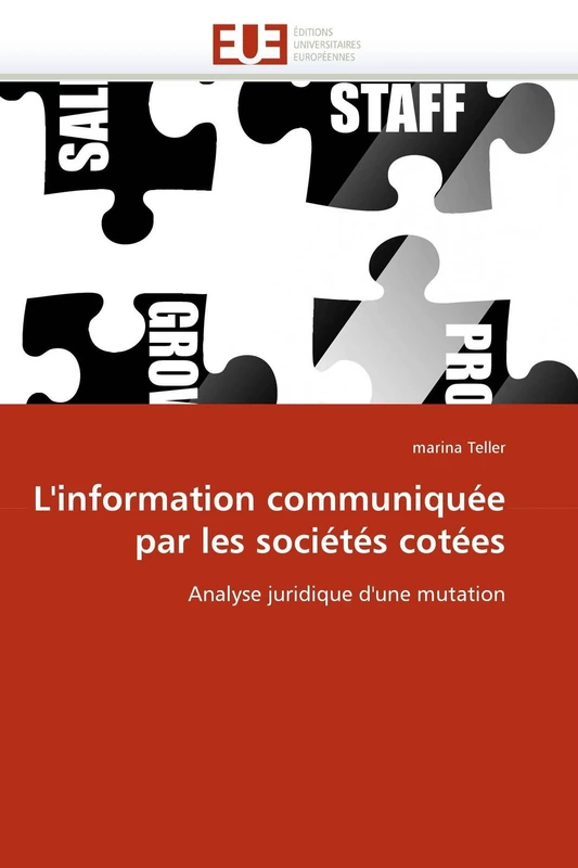 L'information communiquée par les sociétés cotées: Analyse juridique d'une mutation (Omn.Univ.Europ.)