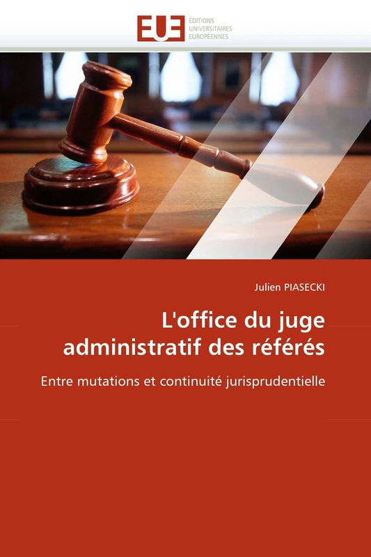 L'office du juge administratif des référés: Entre mutations et continuité jurisprudentielle (Omn.Univ.Europ.)
