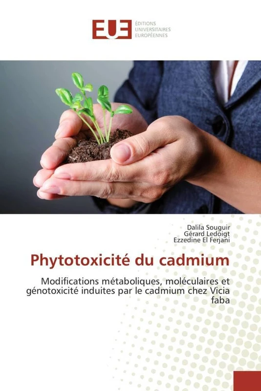Phytotoxicité du cadmium: Modifications métaboliques, moléculaires et génotoxicité induites par le cadmium chez Vicia faba