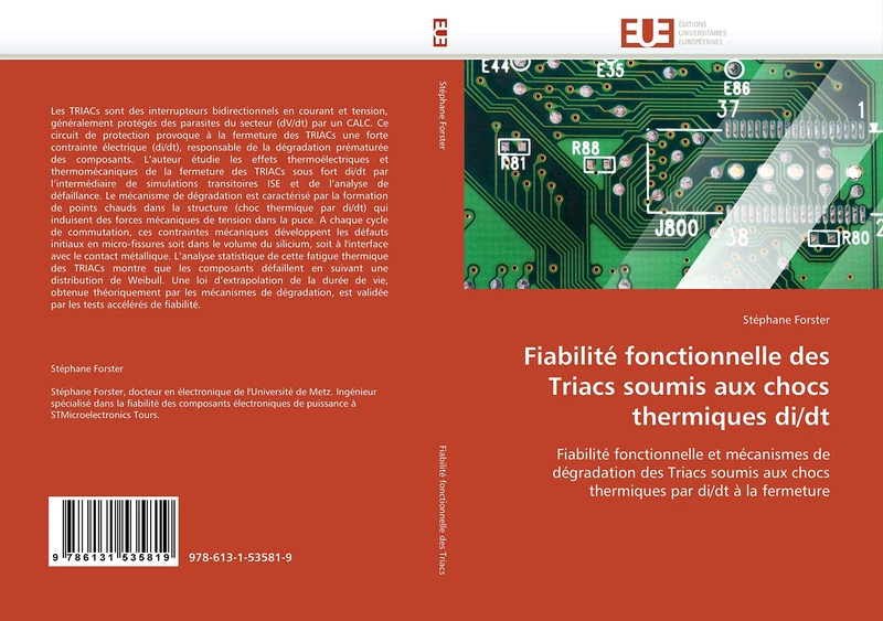Fiabilité fonctionnelle des Triacs soumis aux chocs thermiques di/dt: Fiabilité fonctionnelle et mécanismes de dégradation des Triacs soumis aux chocs ... par di/dt à la fermeture (Omn.Univ.Europ.)