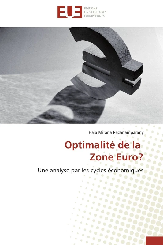 Optimalité de la Zone Euro?: Une analyse par les cycles économiques (Omn.Univ.Europ.)