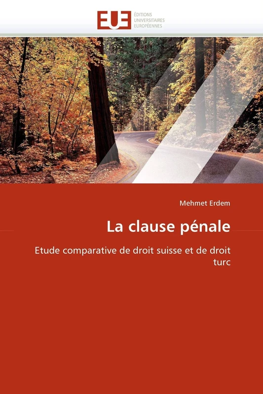 La clause pénale: Etude comparative de droit suisse et de droit turc (Omn.Univ.Europ.) - Image 1