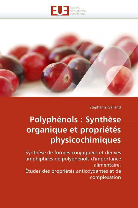 Polyphénols : Synthèse organique et propriétés physicochimiques (Omn.Univ.Europ.)