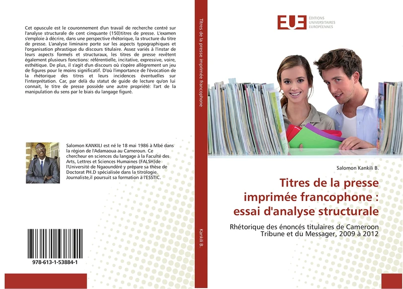 Titres de la presse imprimée francophone : essai d'analyse structurale: Rhétorique des énoncés titulaires de Cameroon Tribune et du Messager, 2009 à 2012 (Omn.Univ.Europ.) - Image 1