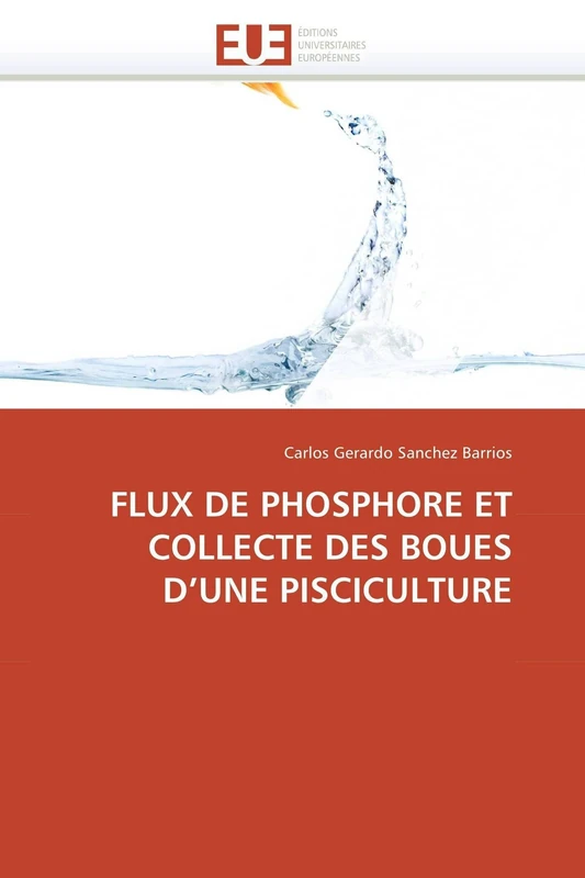 FLUX DE PHOSPHORE ET COLLECTE DES BOUES D’UNE PISCICULTURE (Omn.Univ.Europ.)