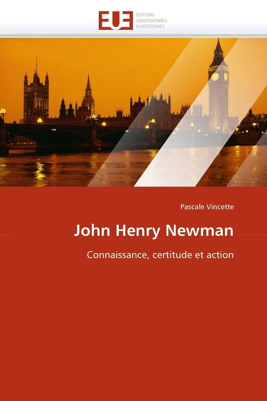 John Henry Newman: Connaissance, certitude et action (Omn.Univ.Europ.) - Image 1
