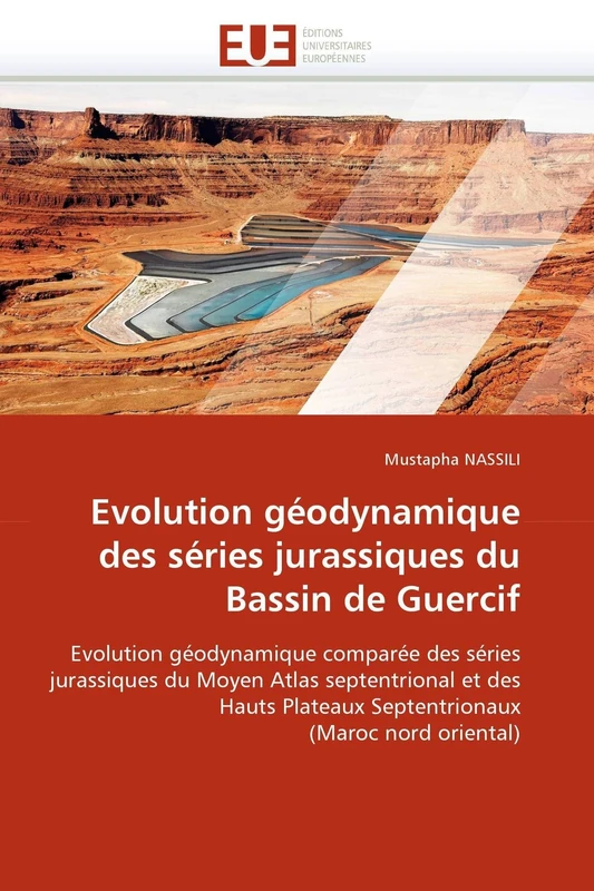 Evolution géodynamique des séries jurassiques du Bassin de Guercif: Evolution géodynamique comparée des séries jurassiques du Moyen Atlas ... (Maroc nord oriental) (Omn.Univ.Europ.) - Image 1