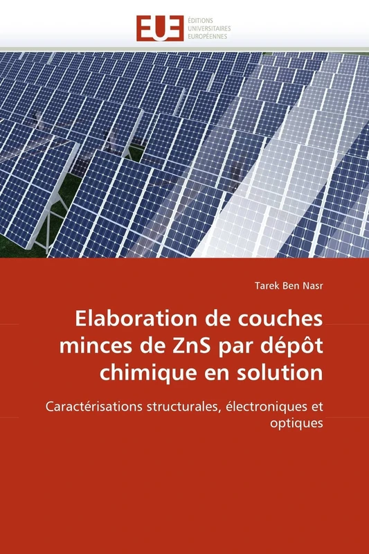 Elaboration de couches minces de ZnS par dépôt chimique en solution: Caractérisations structurales, électroniques et optiques (Omn.Univ.Europ.) - Image 1