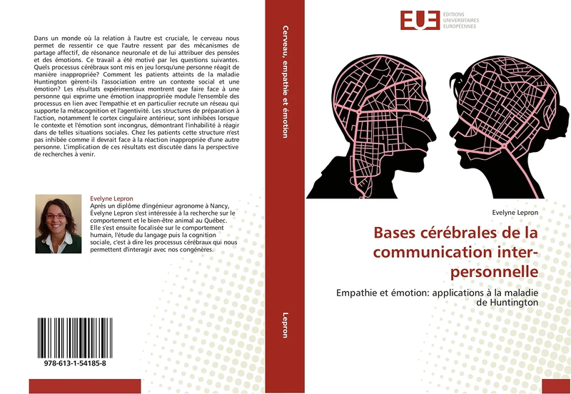 Bases cérébrales de la communication inter-personnelle: Empathie et émotion: applications à la maladie de Huntington (Omn.Univ.Europ.)