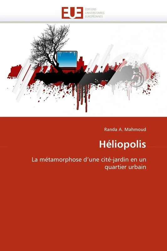 Héliopolis: La métamorphose d'une cité-jardin en un quartier urbain (Omn.Univ.Europ.)