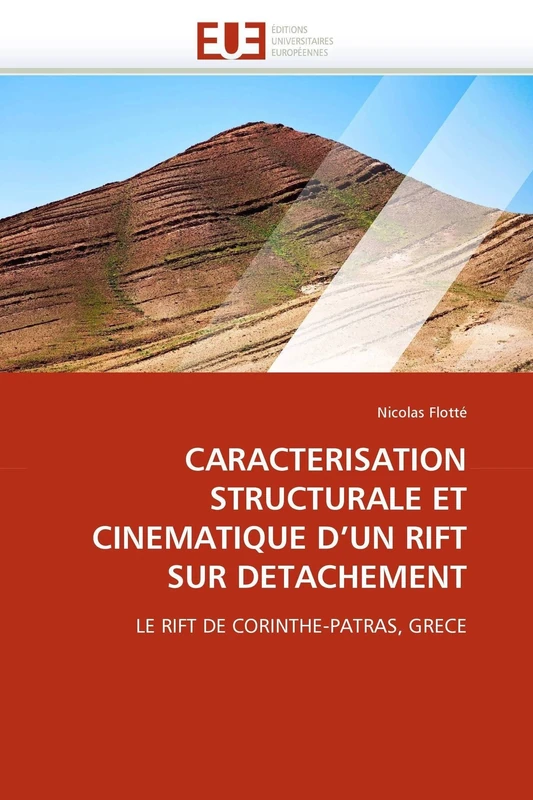CARACTERISATION STRUCTURALE ET CINEMATIQUE D'UN RIFT SUR DETACHEMENT: LE RIFT DE CORINTHE-PATRAS, GRECE (Omn.Univ.Europ.) - Image 1