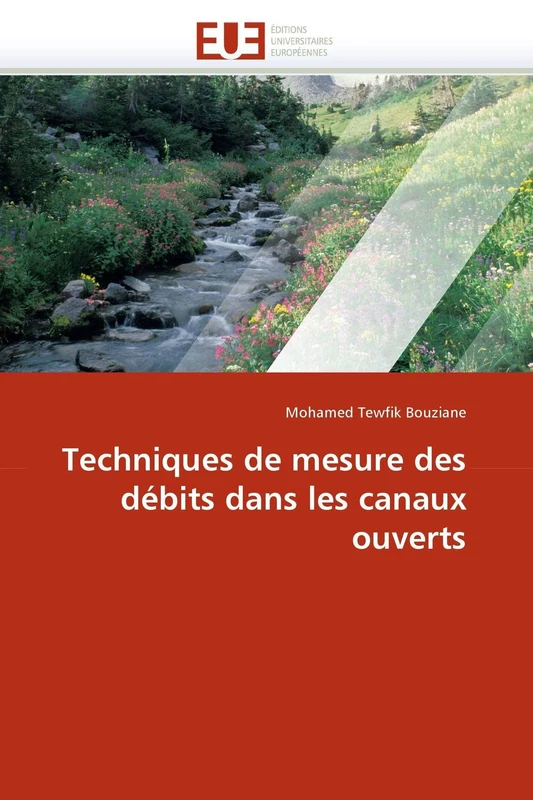 Techniques de mesure des débits dans les canaux ouverts (Omn.Univ.Europ.)