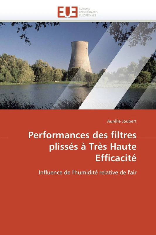 Performances des filtres plissés à Très Haute Efficacité: Influence de l'humidité relative de l'air (Omn.Univ.Europ.)