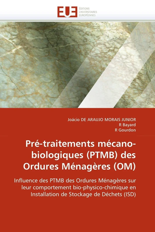Pré-traitements mécano-biologiques (PTMB) des Ordures Ménagères (OM): Influence des PTMB des Ordures Ménagères sur leur comportement ... Stockage de Déchets (ISD) (Omn.Univ.Europ.) - Image 1