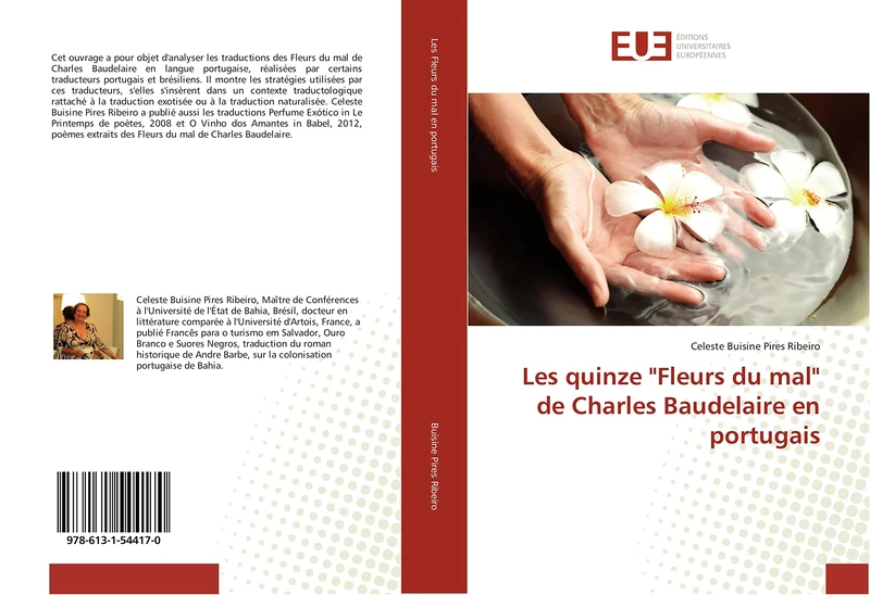 Les quinze "Fleurs du mal" de Charles Baudelaire en portugais (Omn.Univ.Europ.)