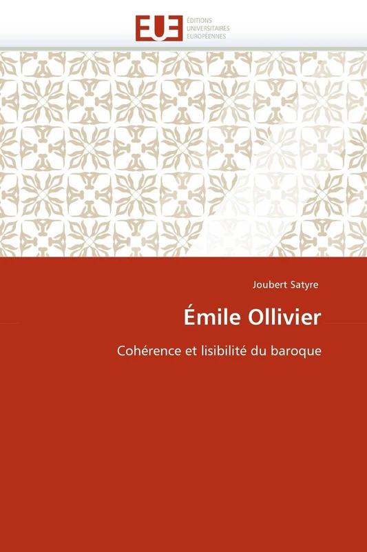 Émile Ollivier: Cohérence et lisibilité du baroque (Omn.Univ.Europ.)